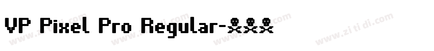 VP Pixel Pro Regular字体转换